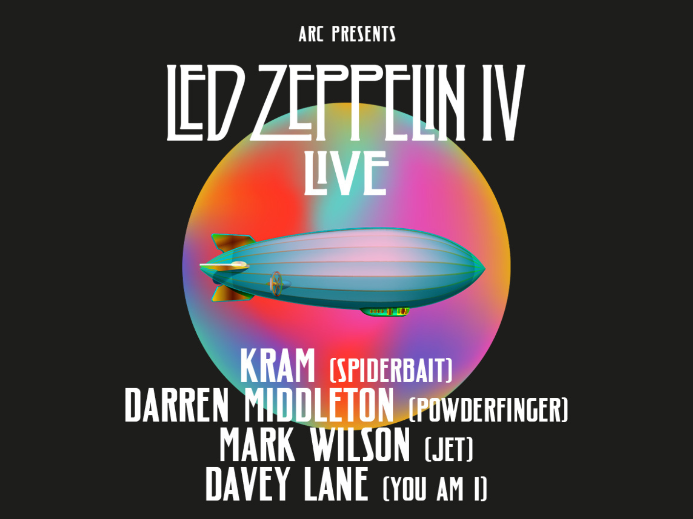 ARC presents Led Zeppelin IV - The Events Centre - Caloundra